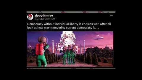 Zippydastrange Democracy without individual liberty is endless war