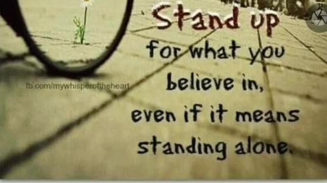 Stand up for what you believe in