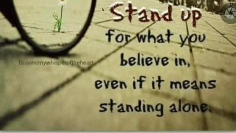 Stand up for what you believe in