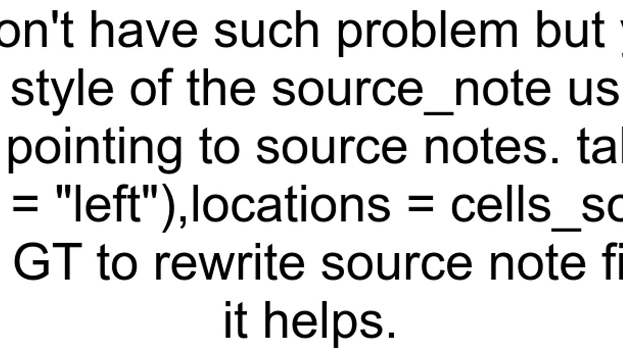 How to align source note to the table in a gt table