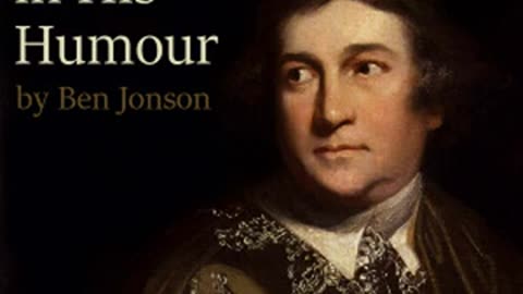 Every Man In His Humour by Ben JONSON read by _ Full Audio Book