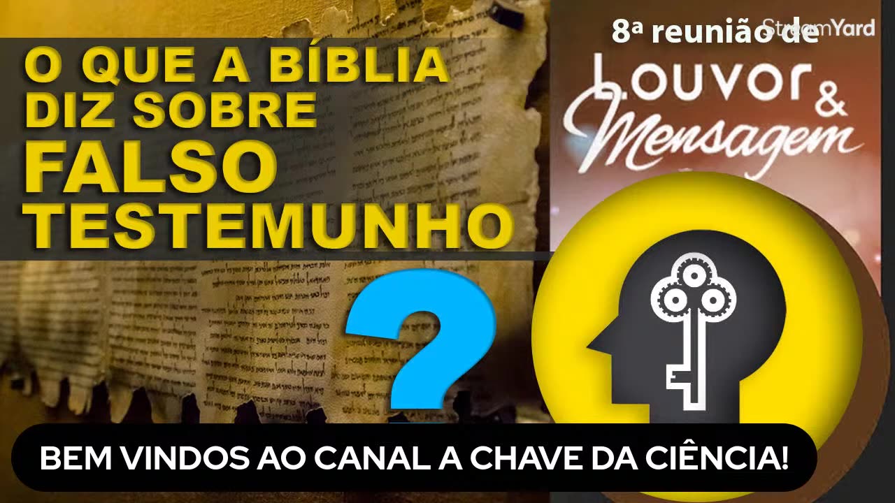 A Chave da Ciência - aURUGYNMGcQ - O QUE A BÍBLIA DIZ SOBRE FALSO TESTEMUNHO 8 REUNIÃO com INSCRITOS