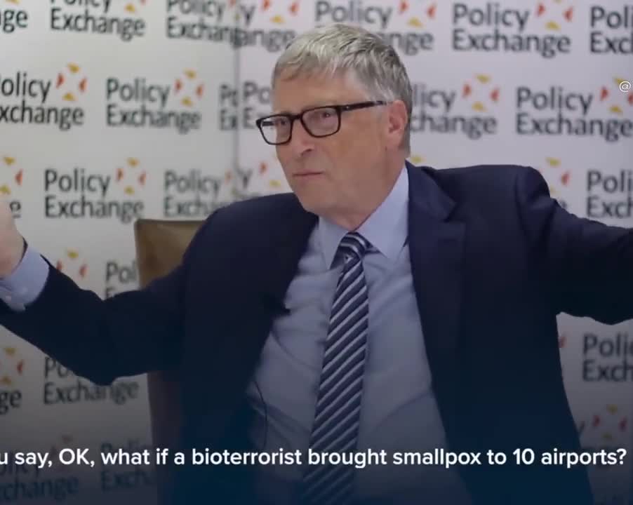 Bill Gates “You say, Ok, What if a bio-terrorist brought smallpox to 10 airports.?"