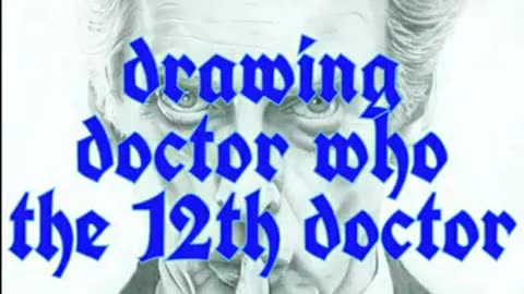 Drawing Doctor Who - 12th Doctor