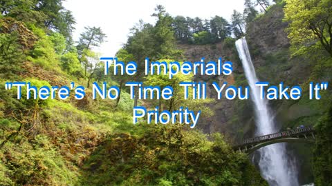 The Imperials - There's No Time Till You Take It #252