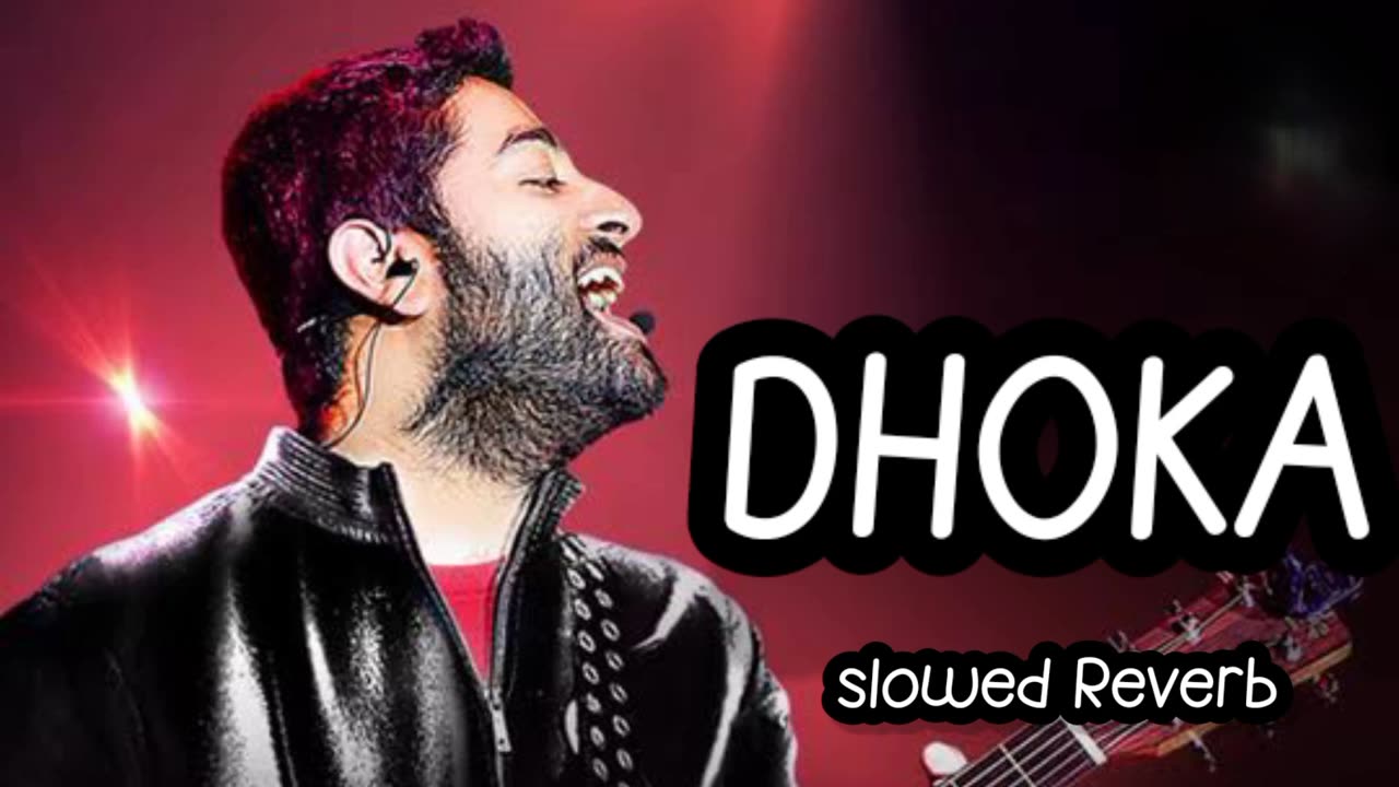 Tera Naam dhoka | ARIJIT Singh | slowed Reverb
