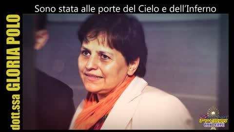 Gloria Polo.. sono stata alle porte del paradiso e dell'inferno