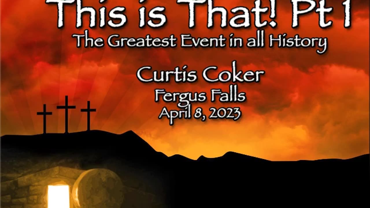 This is That! Curtis Coker, Fergus Falls, April 8, 2023