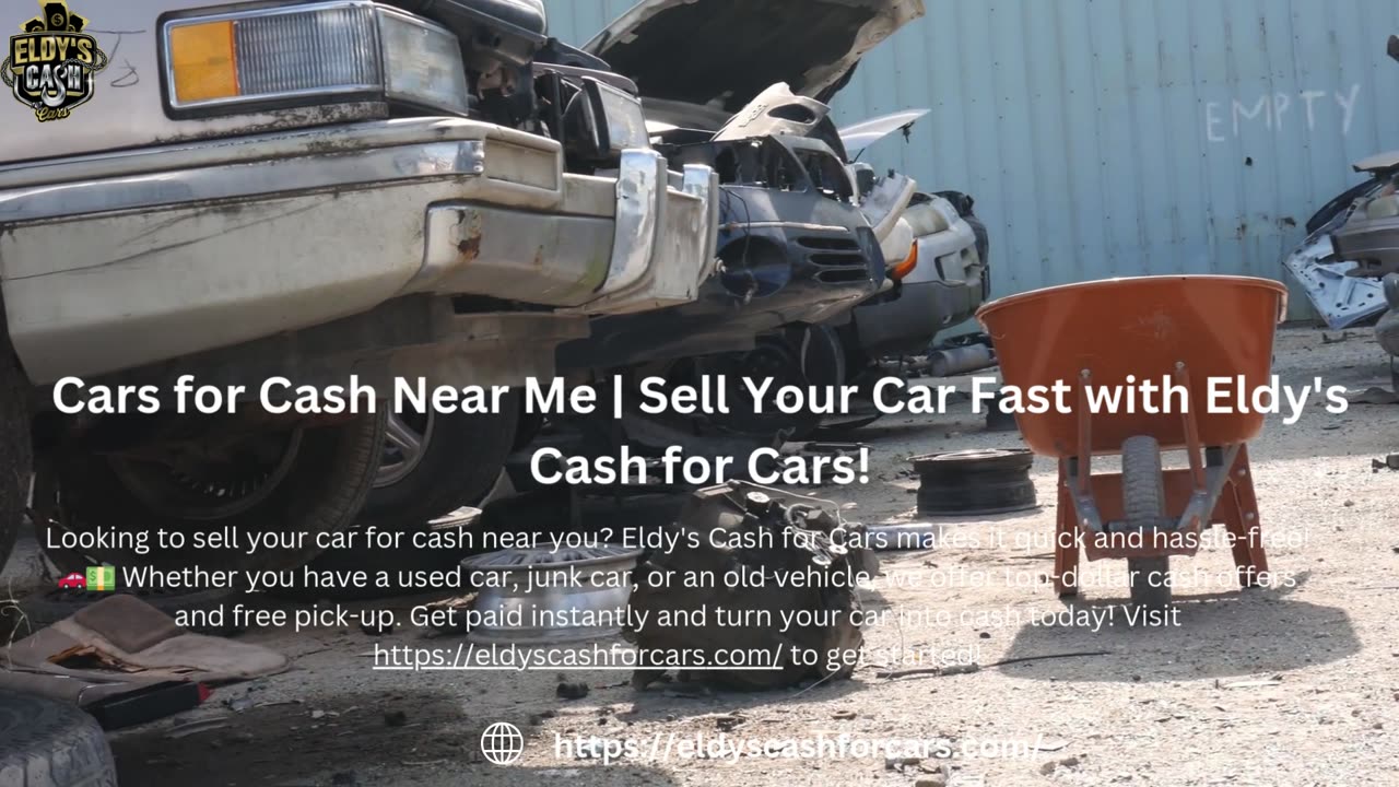 Cars for Cash Near Me | Sell Your Car Fast with Eldy's Cash for Cars!