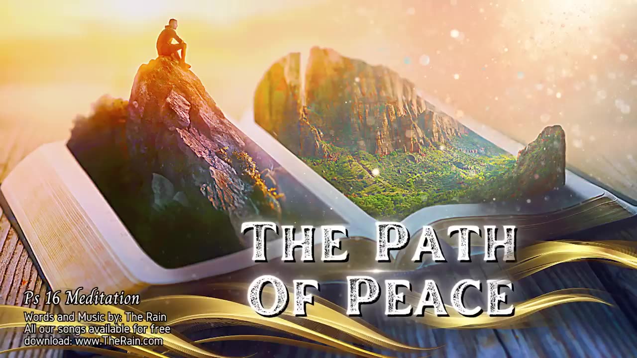 The Path Of Peace - Ps 16 Meditation