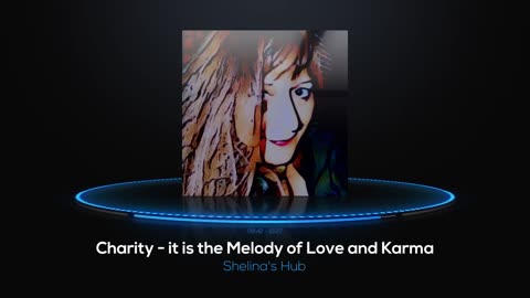 Charity it is the Melody of Love and Karma