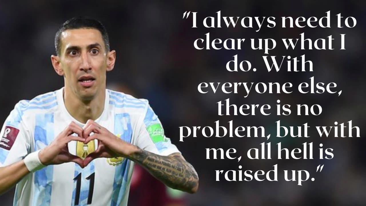 Angel di Maria Quotes about Football