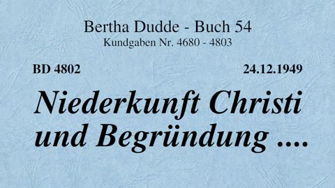 BD 4802 - NIEDERKUNFT CHRISTI UND BEGRÜNDUNG ....