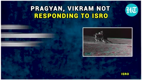 'No Signal":Pragyan, Vikram Not Responding To, ISRO,S week up calls oppression postponeding...