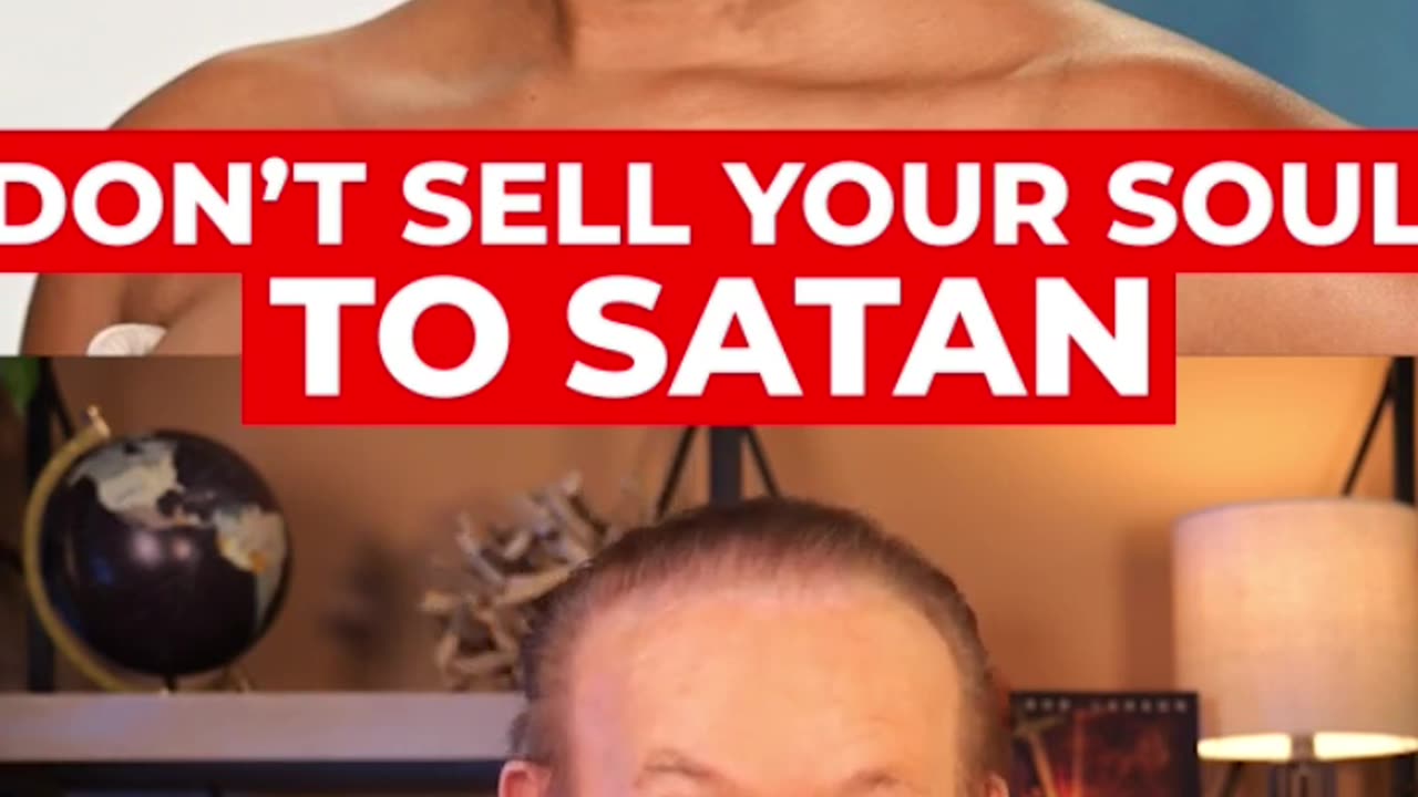 Don’t Sell Your Soul to Satan!