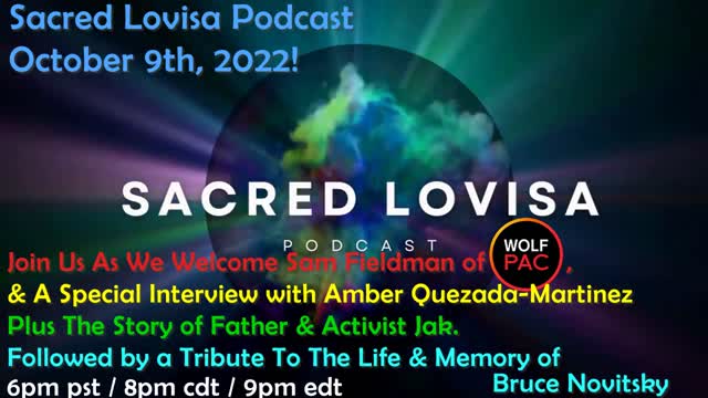 Sacred Lovisa Podcast - Interview with Sam Fieldman of Wolf Pac,+ Amber Martinez, Story of Jak