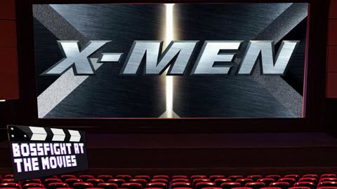 Bossfight At the Movies - S1E7 - X-Men