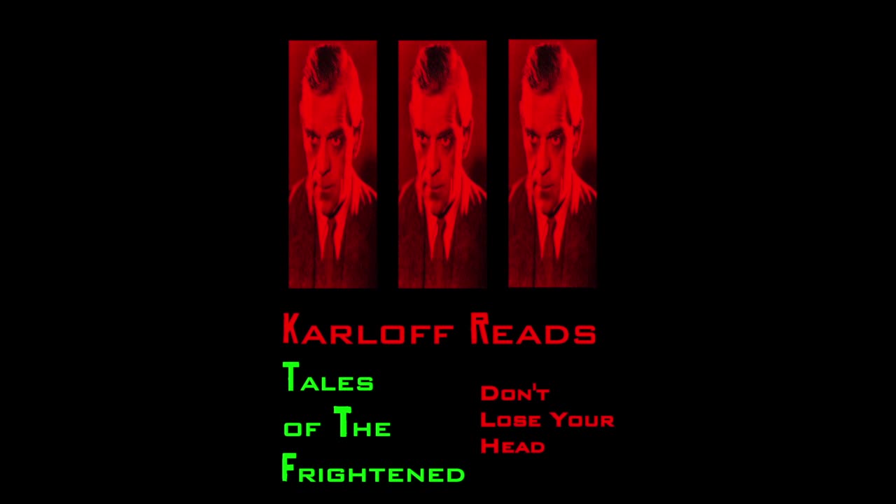 Boris Karloff reads Don't Lose Your Head from Tales of Suspense