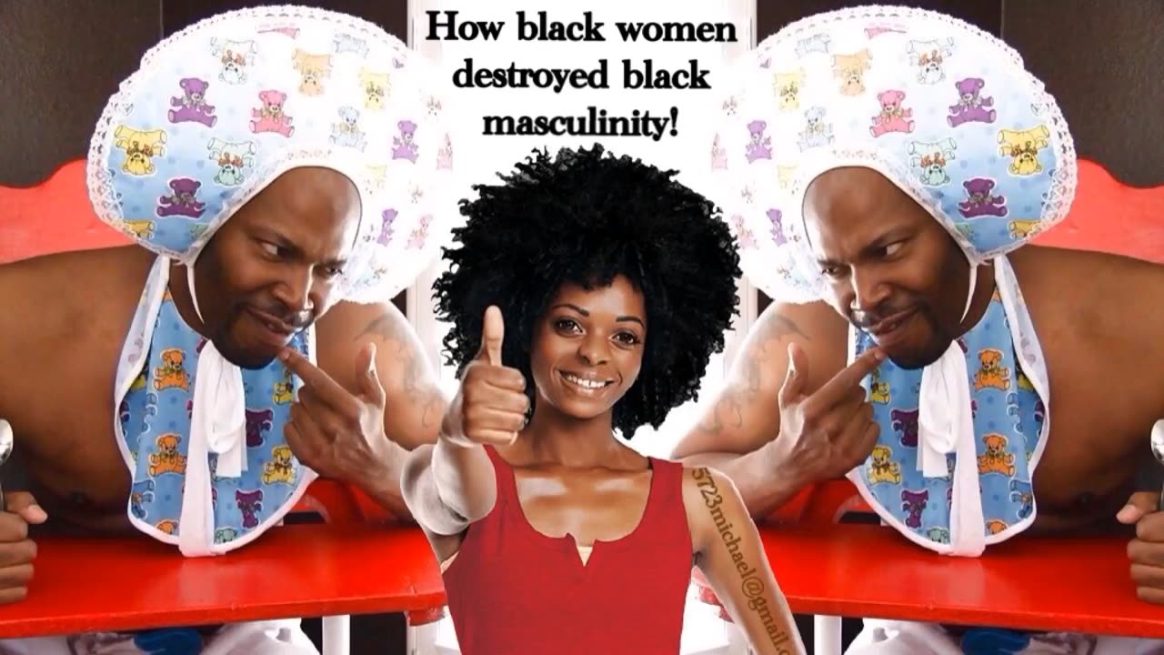 How Black Women Destroy Masculinity.