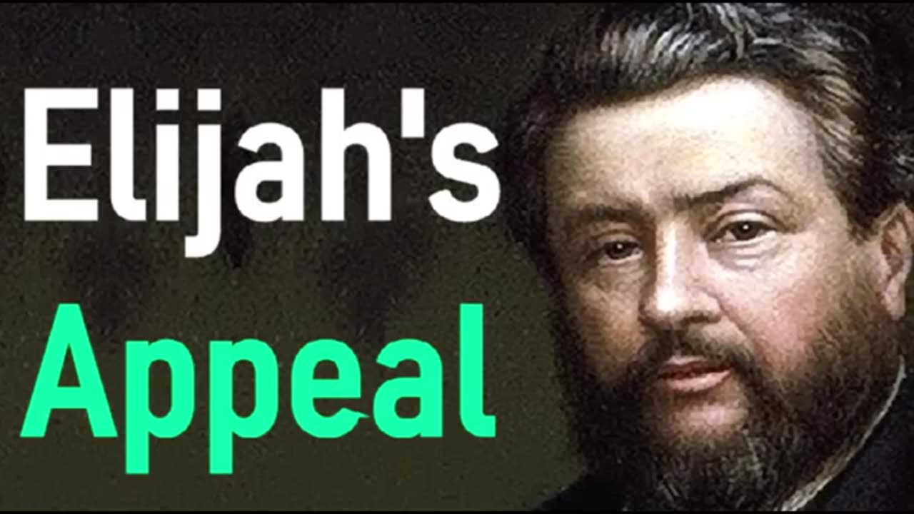 Elijah's Appeal - Charles Spurgeon Audio Sermons (1 Kings 18-21)