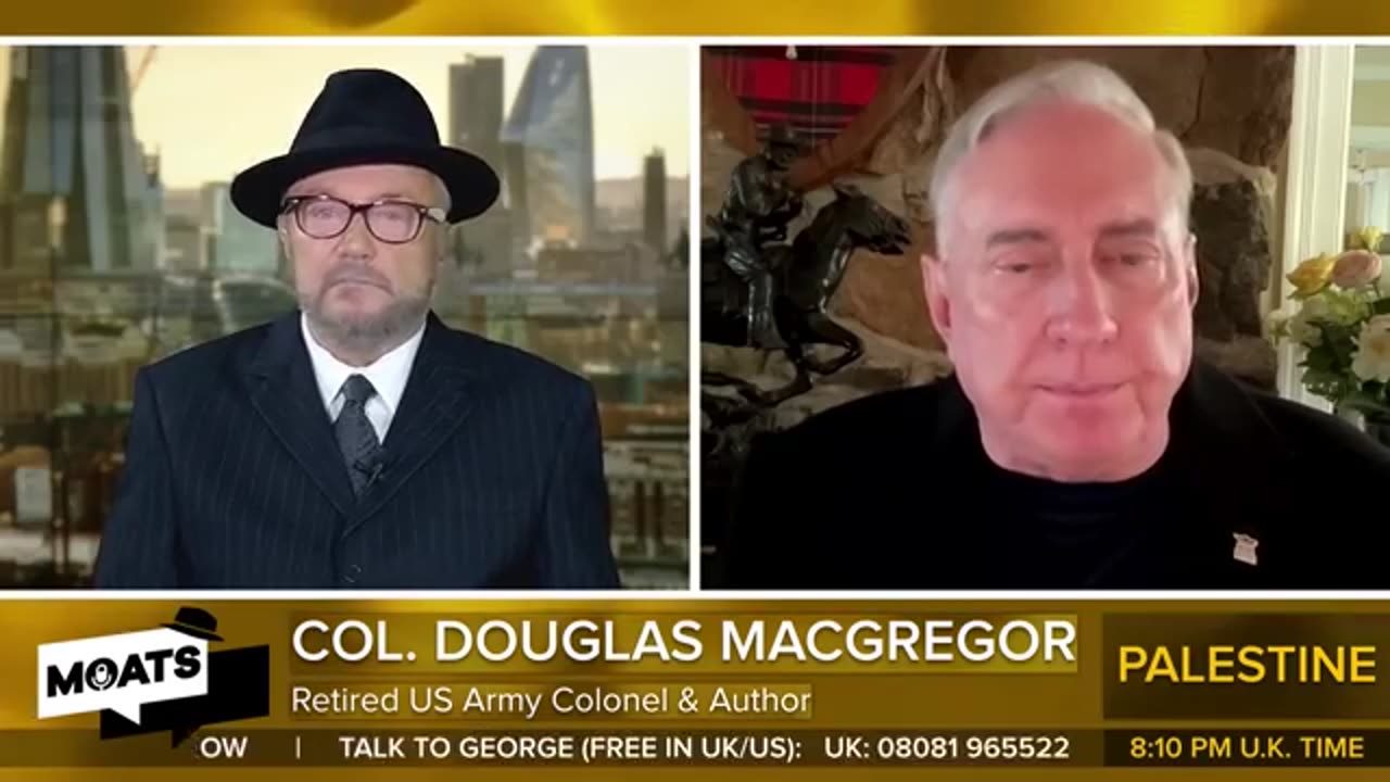 Bought and paid for - Col. Douglas Macgregor & George Galloway