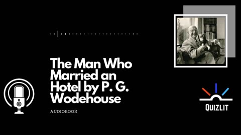 The Man Who Married an Hotel by P. G. Wodehouse - Short Story - Full Audiobook