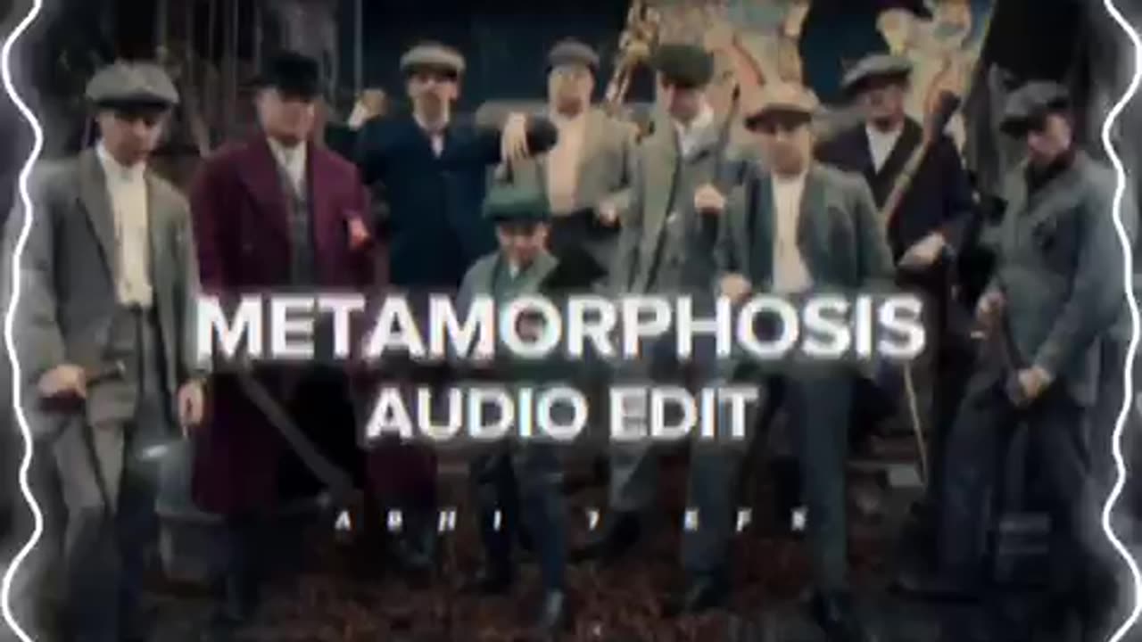 Metamorphosis audio edit