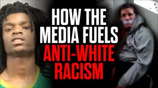 How the Media Fuels Anti-White Racism