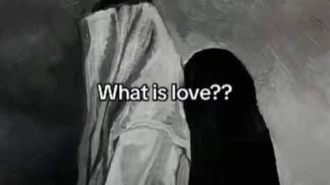 What is love?