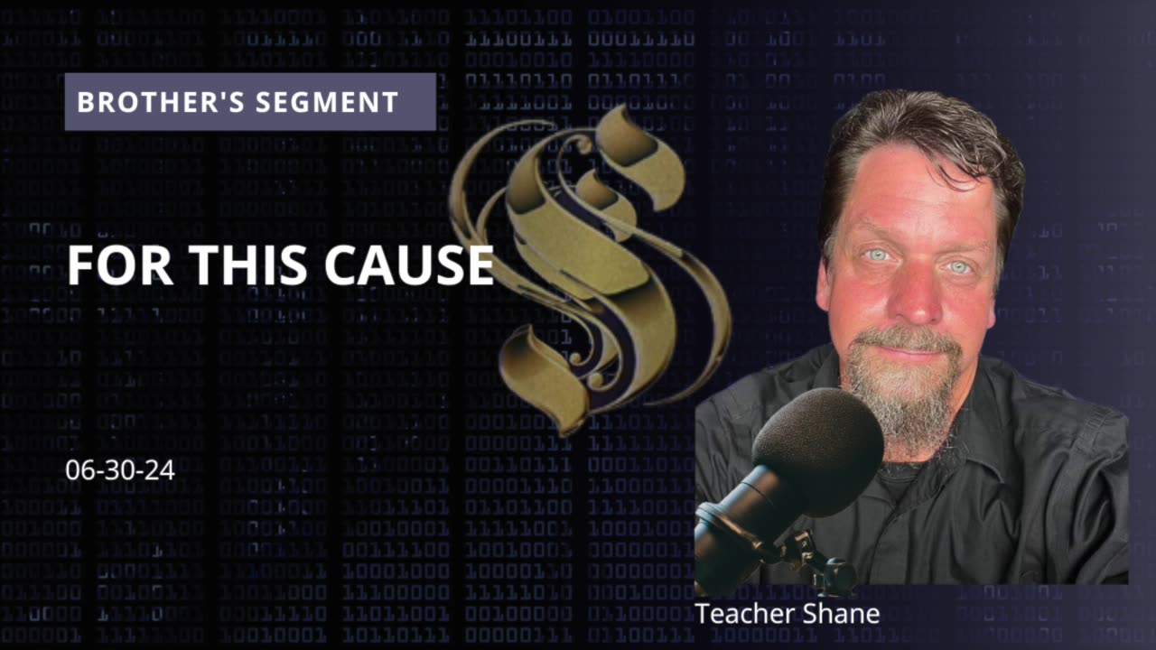 Brother's Segment with Teacher Shane 2024-06-30 | For This Cause |