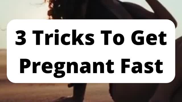 3 Tricks To Get Pregnant Fast| # Part 2