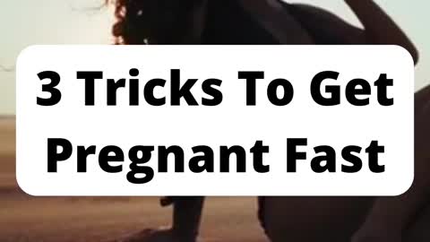 3 Tricks To Get Pregnant Fast| # Part 2