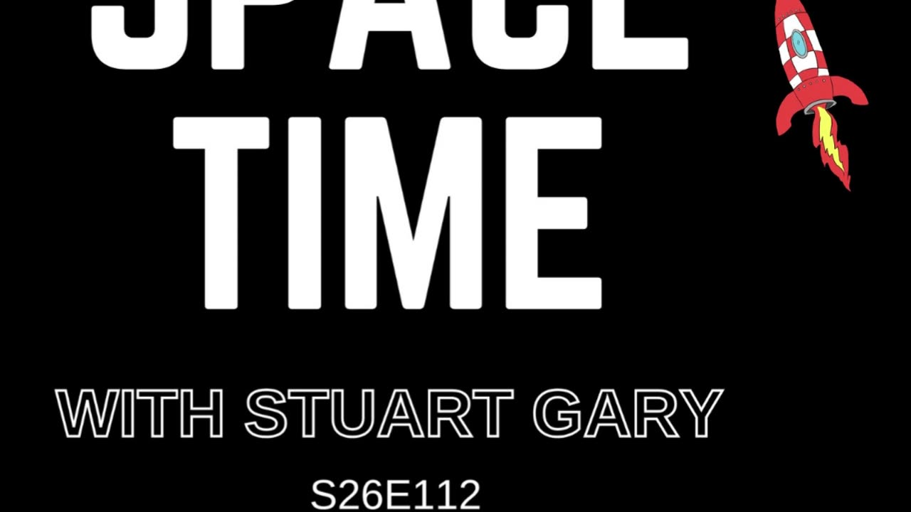 SpaceTime with Stuart Gary S26E112 Sneak Peek