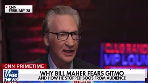 Now why would Bill Maher fear Gitmo?