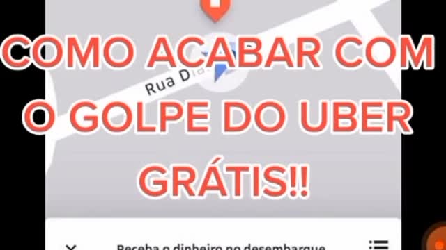 COMO ACABAR COM O GOLPE DO UBER GRATIS