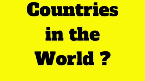 How many countries in the world? Informative video, quiz video