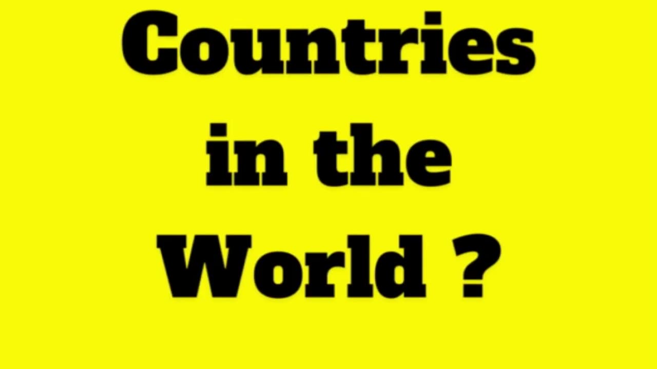 How many countries in the world? Informative video, quiz video