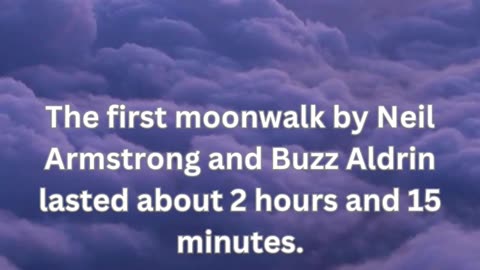 How long did the first moonwalk by astronauts last?