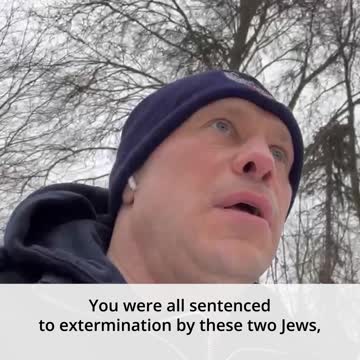 💭'You were all sentenced to extermination by these two Jews