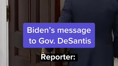 Biden's message to Gov. DeSantis