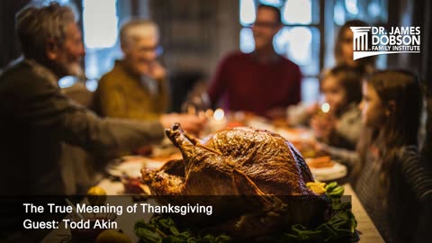 The True Meaning of Thanksgiving with Guest Todd Akin