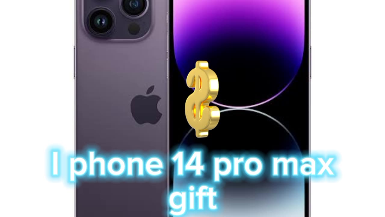 I phone 14 pro max gift