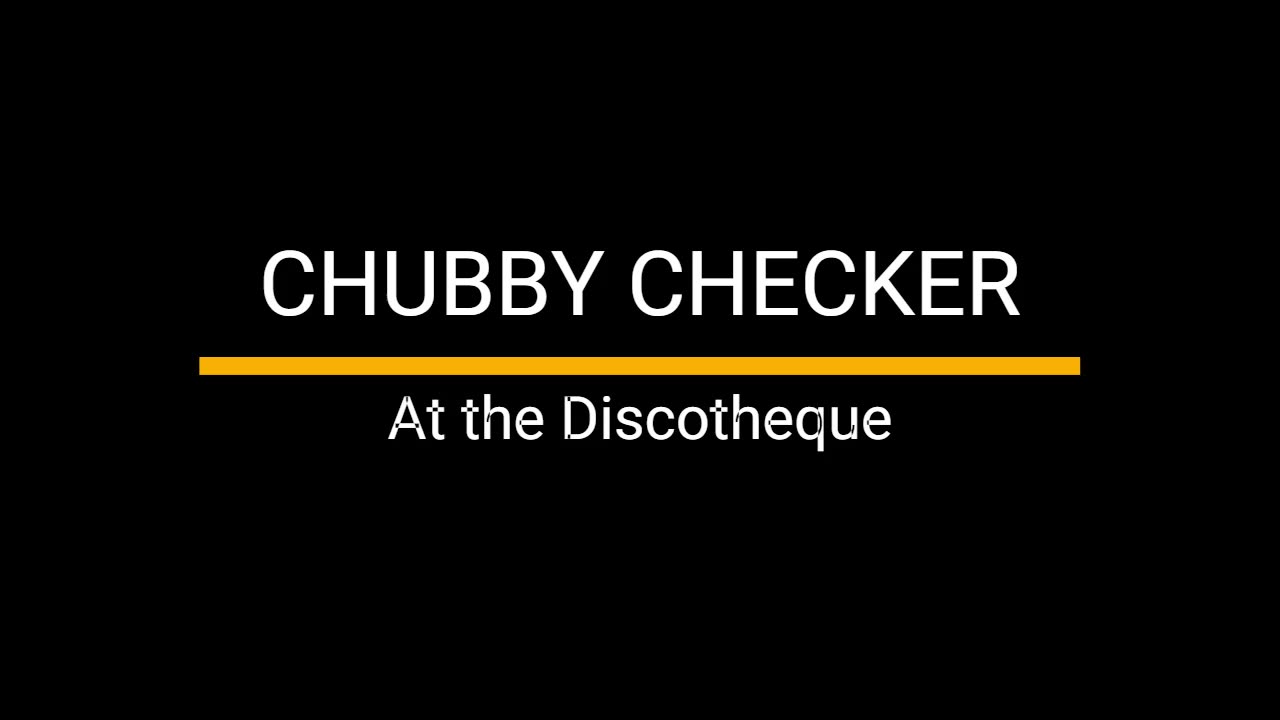 Chubby Checker - At The Discoteque