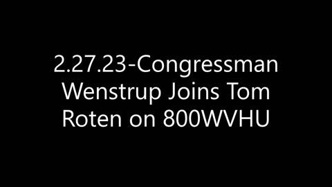 Wenstrup Joins Tom Roten to Discuss COVID, China, Ukraine, Inflation, and More