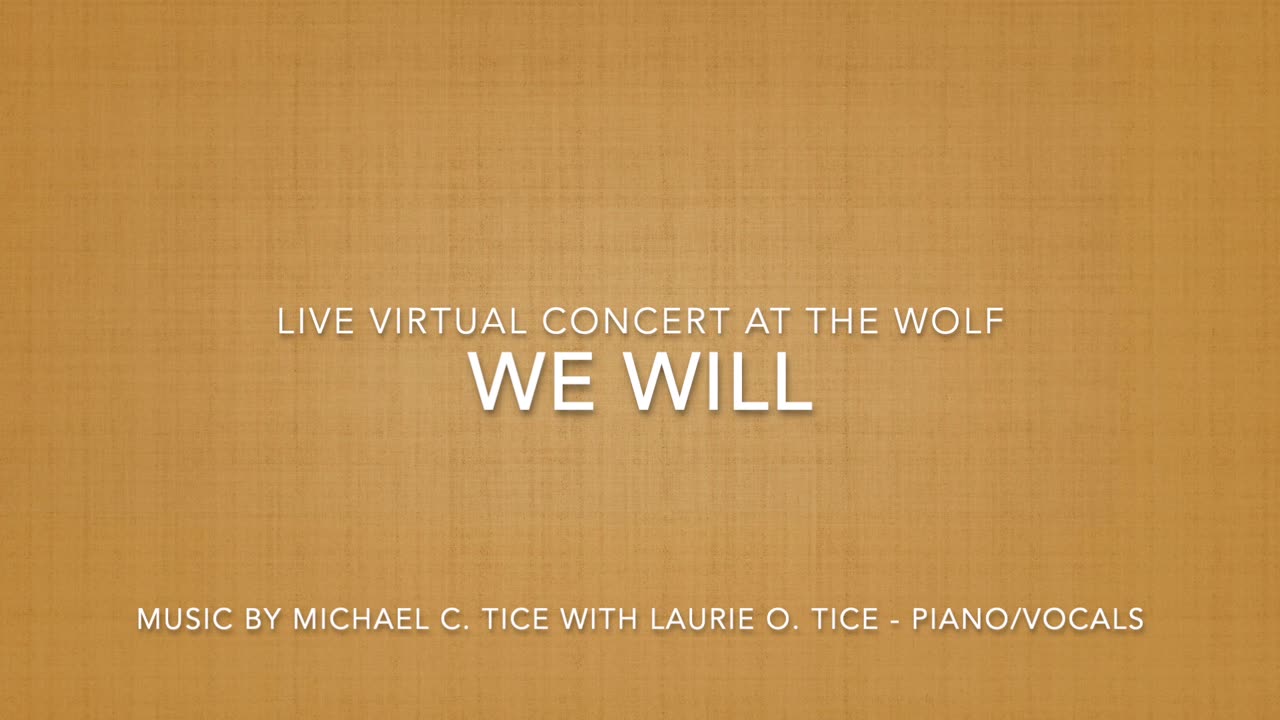 WE WILL - LIVE VIRTUAL CONCERT AT THE WOLF