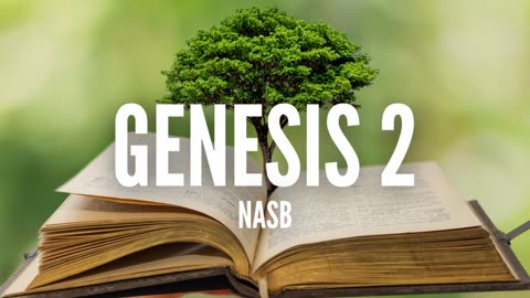 Genesis Chapter 2 // NASB