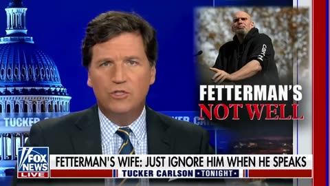 Tucker Carlson: John Fetterman is not well