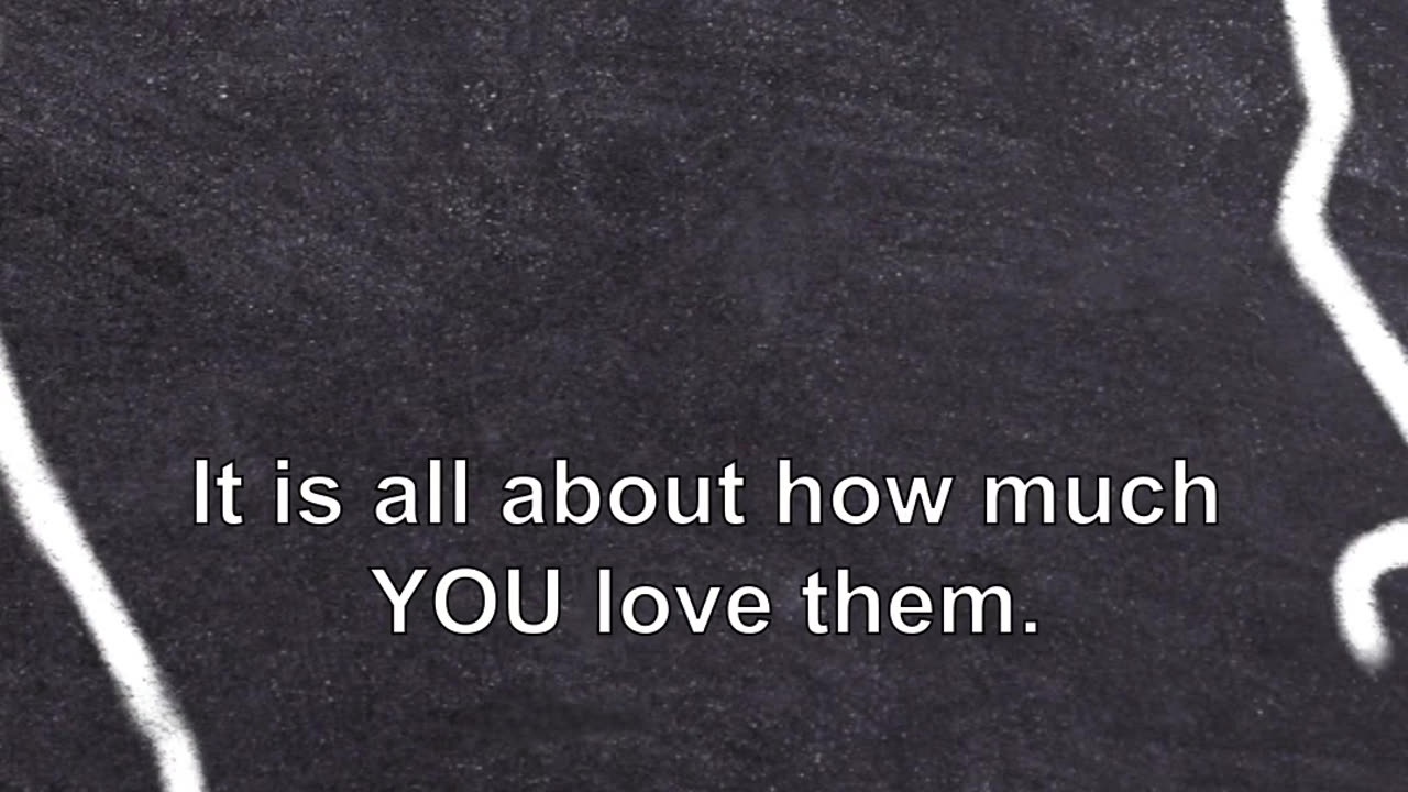 Think about how much you love someone. And that is not even counting the time you spend with th...
