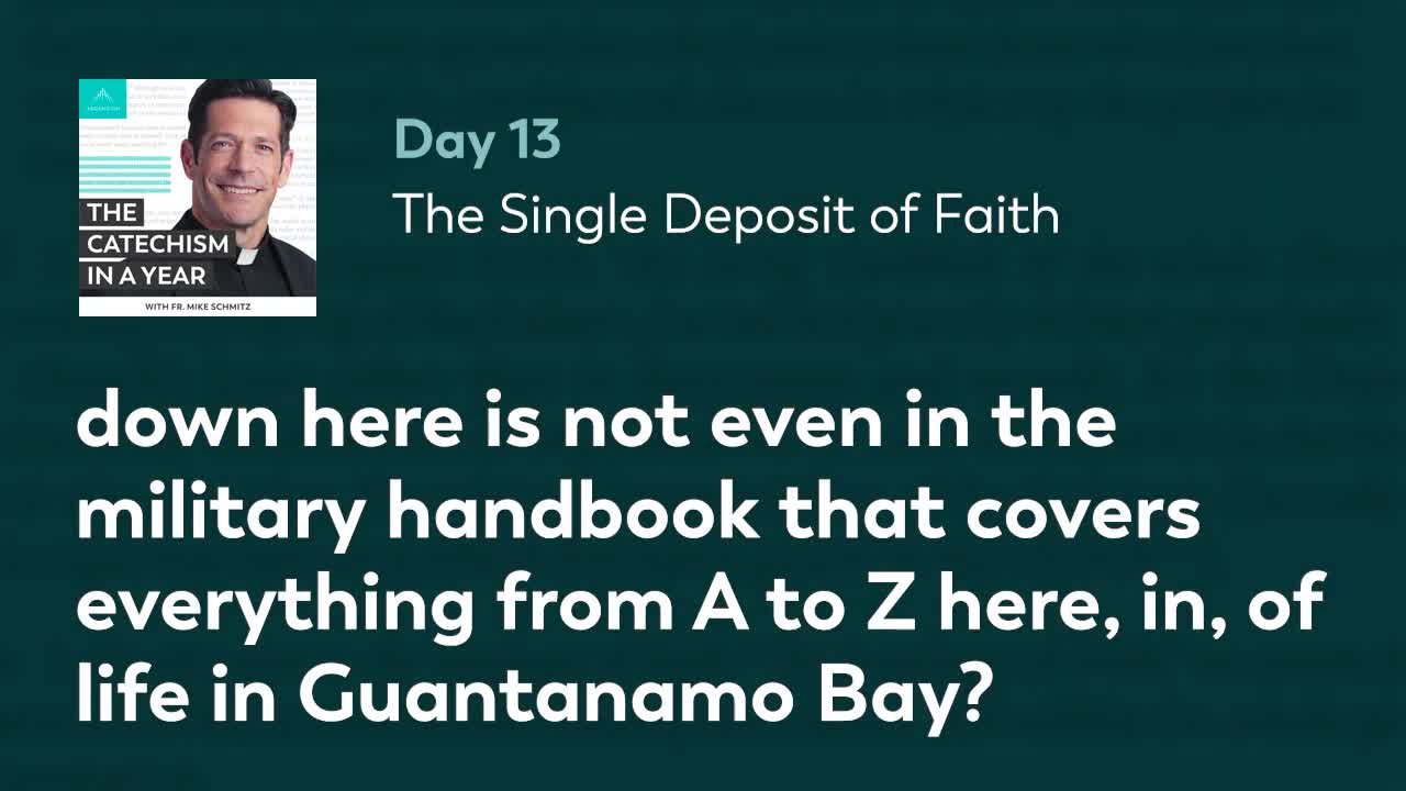 Day 13: The Single Deposit of Faith — The Catechism in a Year (with Fr. Mike Schmitz)