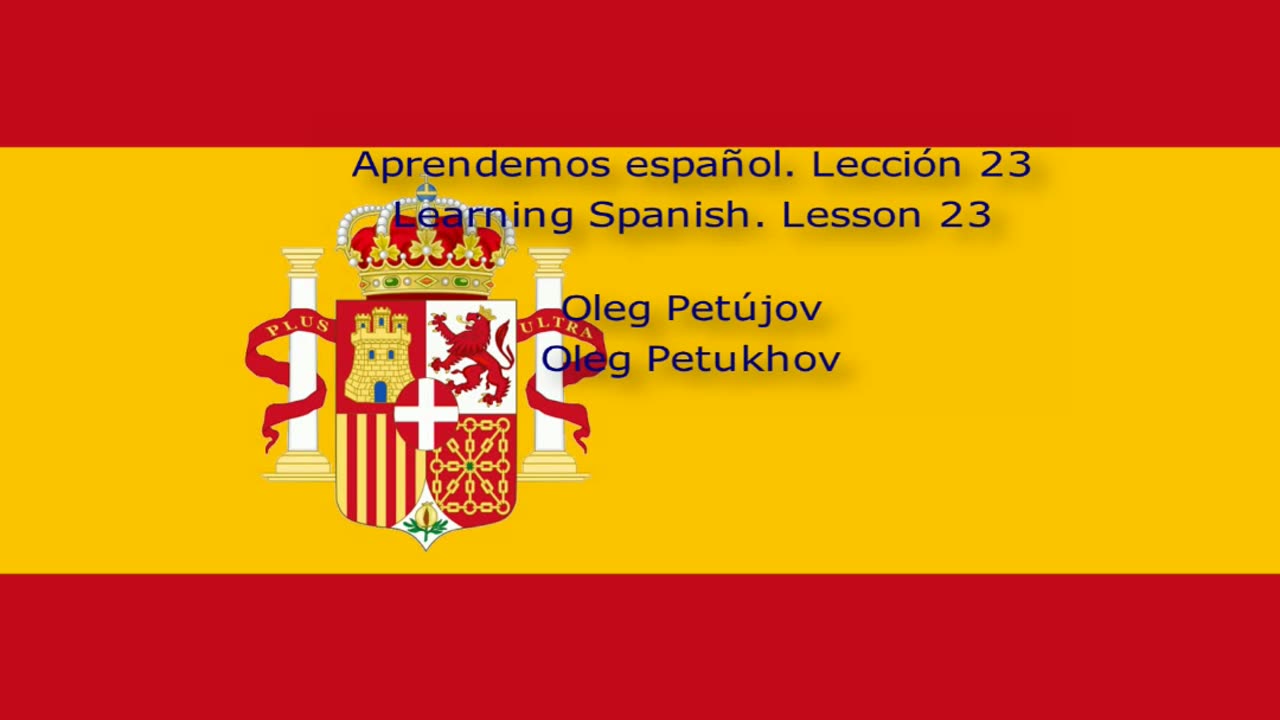 Learning Spanish. Lesson 23. Learning foreign languages. Aprendemos español.